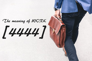 エンジェルナンバー4444の仕事の意味